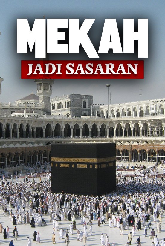 Masjidil Haram Dijadikan Sasaran Ancaman